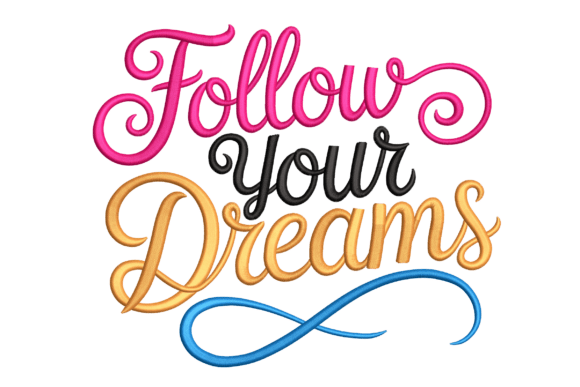 Follow Your Dreams – Inspirational Quote