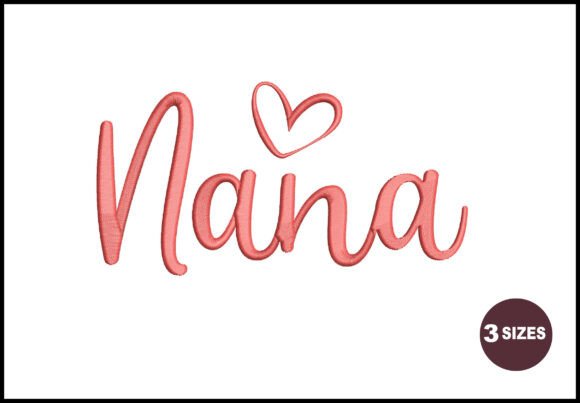Nana: A Heartfelt Embroidery Design